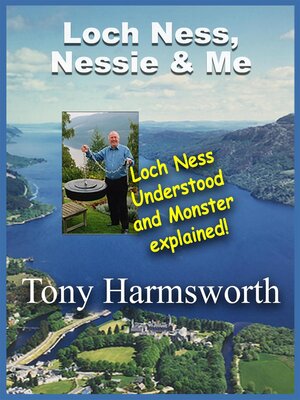 cover image of Loch Ness, Nessie and Me